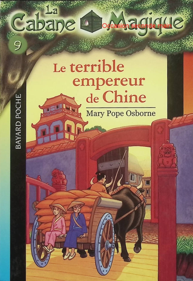 La Cabane magique, Tome 9 : Le Terrible Empereur de Chine – Mary Pope Osborne – Roman jeunesse d'aventure d'occasion - Livre