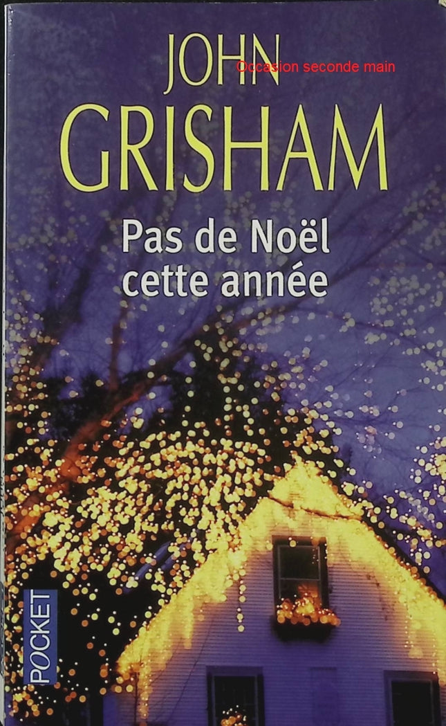 Pas de Noël cette année – John Grisham – Roman de Noël, humour et comédie - Livre