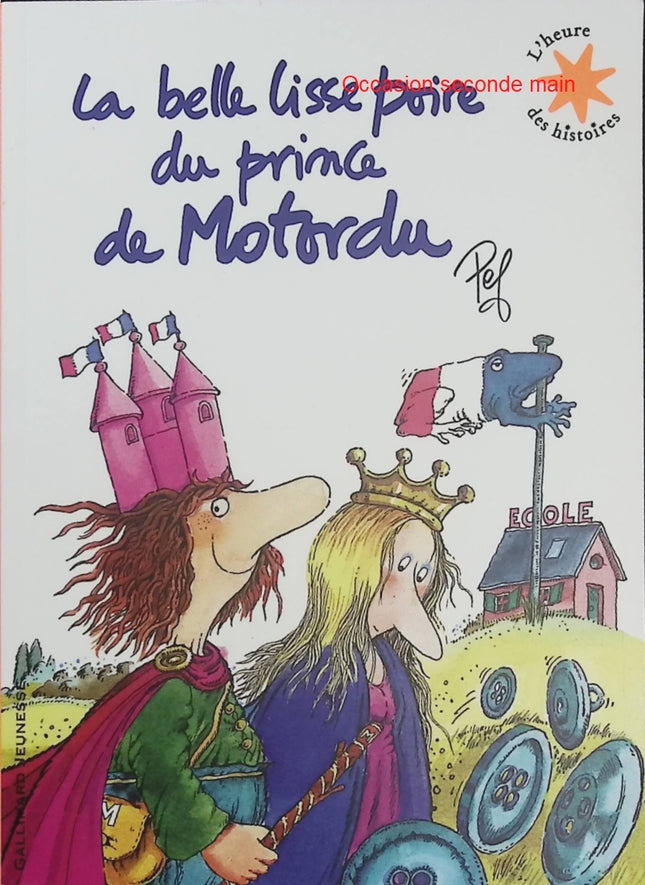 La belle lisse poire du prince de Motordu – Pef – L'Heure des histoires - Livre