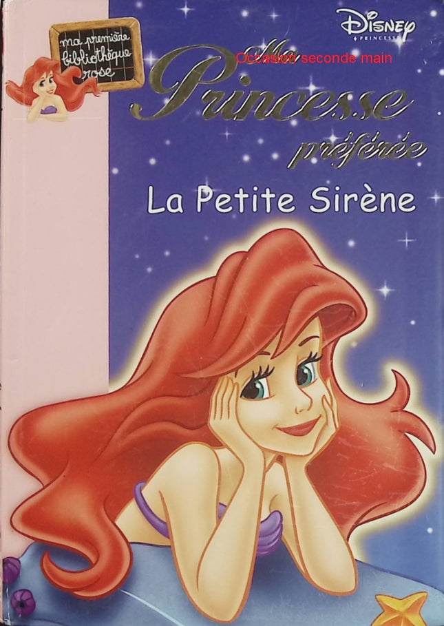 La Petite Sirène – Ma princesse préférée – Walt Disney – Bibliothèque Rose – Roman jeunesse d'occasion - Livre