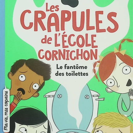 Les Crapules de l'école Cornichon Tome 1 – Le fantôme des toilettes – Pamela Butchart - Livre