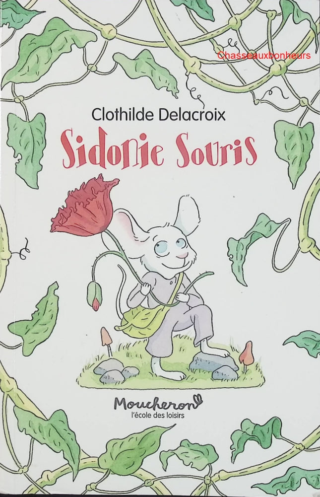 Sidonie Souris – Clothilde Delacroix – album jeunesse animaux et histoire tendre - Livre