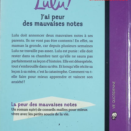 C’est la vie, Lulu ! – Tome 3 : J’ai peur des mauvaises notes – Bayard Jeunesse – roman école et émotions - Livre