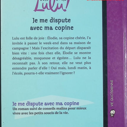 C’est la vie, Lulu ! – Tome 6 : Je me dispute avec ma copine – Bayard Jeunesse – roman jeunesse école et amitié - Livre