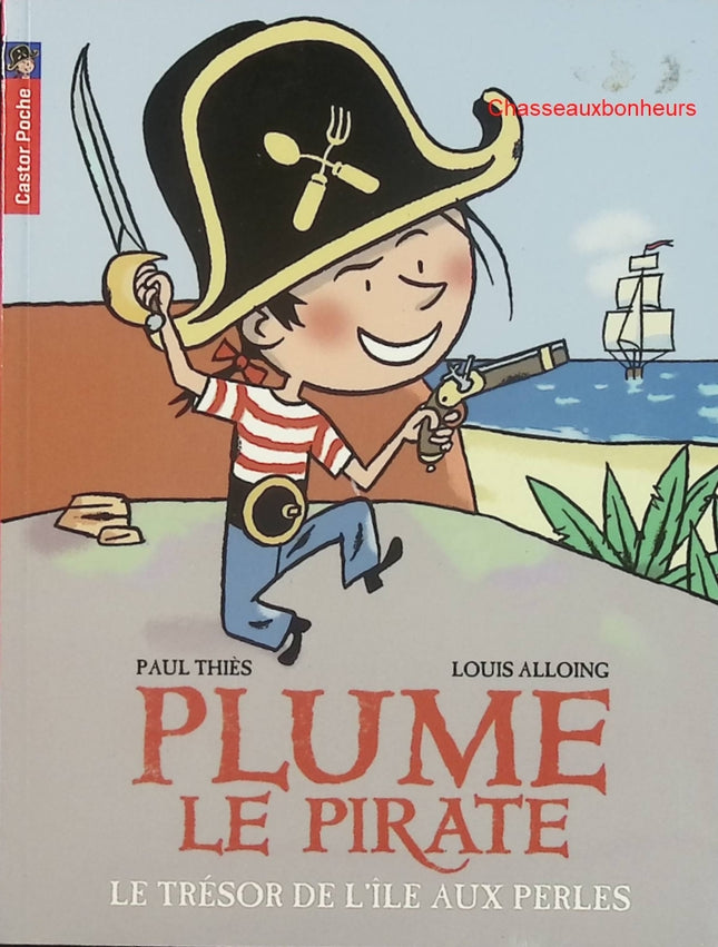 Plume le Pirate – Tome 2 : Le trésor de l’île aux perles – Paul Thiès – roman jeunesse aventure pirates - Livre