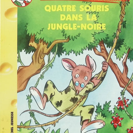 Geronimo Stilton – Tome 9 : Quatre souris dans la jungle noire – roman jeunesse aventure et humour - Livre