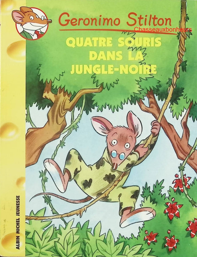 Geronimo Stilton – Tome 9 : Quatre souris dans la jungle noire – roman jeunesse aventure et humour - Livre