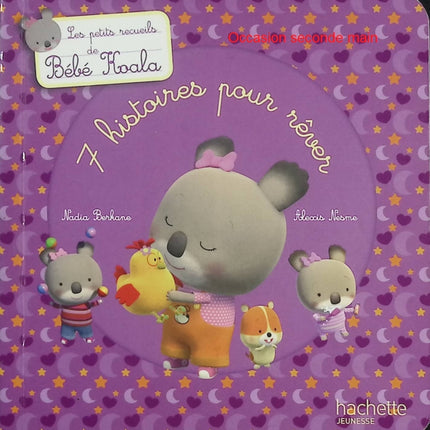 Bébé Koala – 7 histoires pour rêver – Les petits recueils – album jeunesse douceur animaux amitié sommeil - Livre