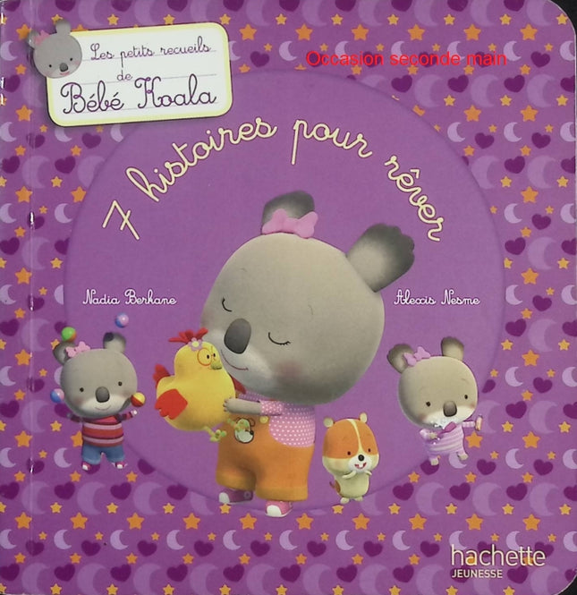 Bébé Koala – 7 histoires pour rêver – Les petits recueils – album jeunesse douceur animaux amitié sommeil - Livre