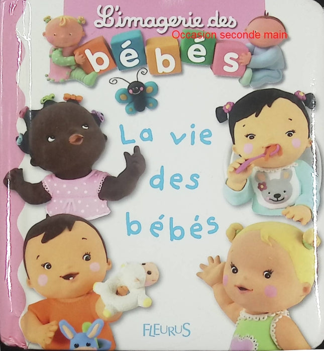 La vie des bébés – Imagerie des bébés – Album documentaire bébé découverte du monde premiers mots - Livre