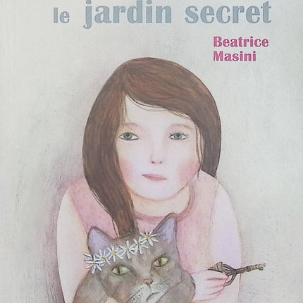 Emma et le jardin secret - Béatrice Masini - Roman jeunesse d'occasion - Livre