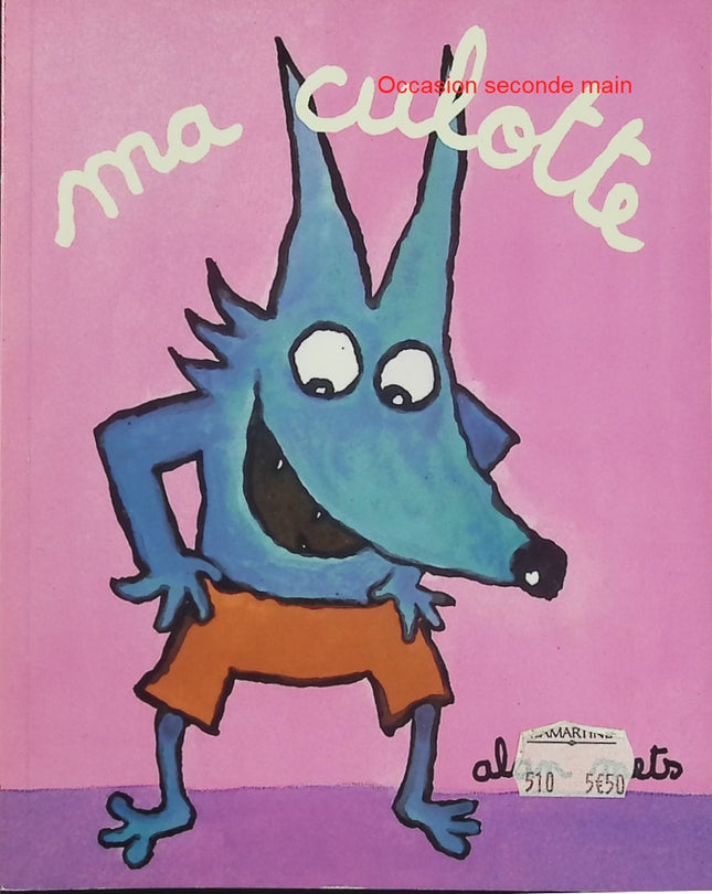 Ma culotte - Alan Mets - Album jeunesse d'occasion - Livre