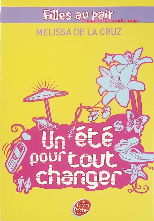 Filles au pair - Tome 1 : Un été pour tout changer - Melissa de la Cruz - Roman jeunesse d'occasion - Livre