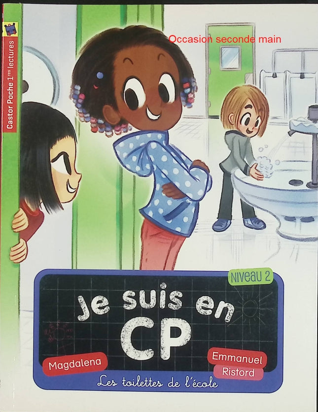 Les toilettes de l'école - Je suis en CP Niveau 2 - Magdalena, Emmanuel Ristord - Première lecture jeunesse d'occasion - Livre