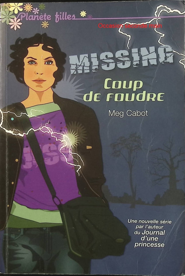 Missing - Tome 1 : Coup de foudre - Meg Cabot - Roman jeunesse fantastique d'occasion - Livre