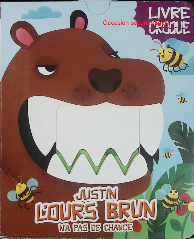 Justin l'ours brun n'a pas de chance – Béatrice Costamagna – Livre Croque – Album jeunesse animé d'occasion dès 3 ans - Livre