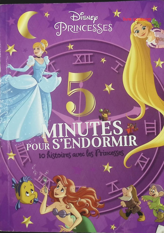 5 minutes pour s'endormir - 10 histoires avec les princesses - Disney - livre