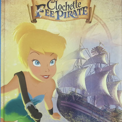 Clochette et la fée pirate - Walt Disney - livre