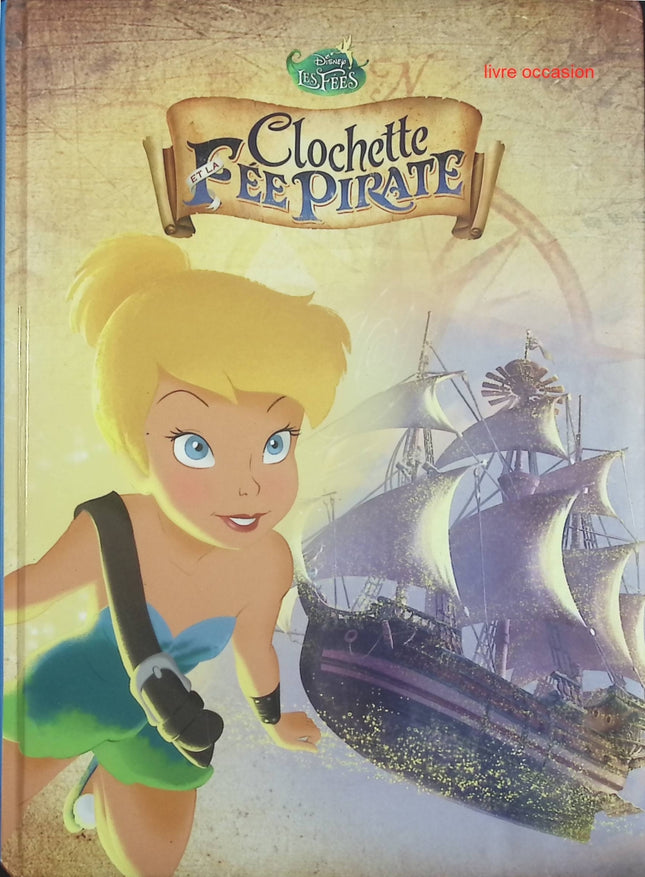 Clochette et la fée pirate - Walt Disney - livre