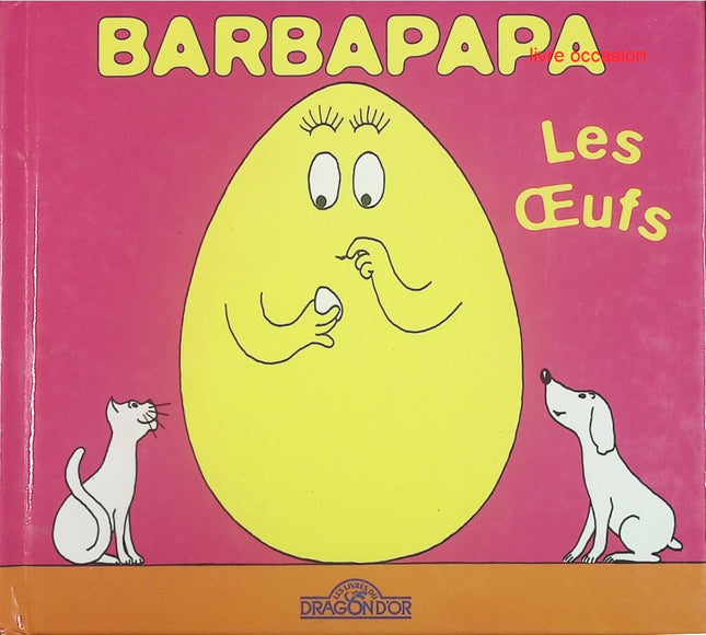 les Oeufs - Barbapapa - Annette Tison Talus Taylor - livre