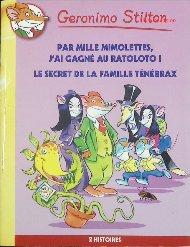 Par Mille Mimolettes, J'Ai Gagné Au Ratoloto ! Et Le Secret De La Famille Tenebrax - Elisabetta Dami - livre
