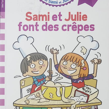 Sami et Julie CE1 – Sami et Julie font des crêpes : Livre jeunesse premières lectures pour enfants – Emmanuelle Massonaud & Thérèse Bonté - livre