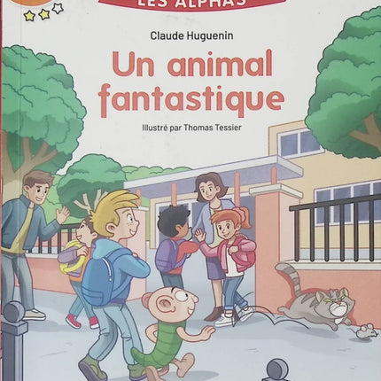 Apprendre à lire avec Les Alphas – Milieu CP : Un animal fantastique – Livre jeunesse premières lectures pour enfants – Claude Huguenin & Thomas Tessier - livre