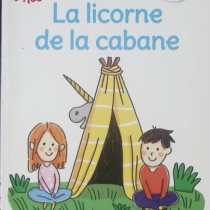 Regarde, je lis avec Noé et Mila - Lecture CP Niveau 1 - La licorne de la cabane - Livre d’apprentissage de la lecture pour enfants - livre