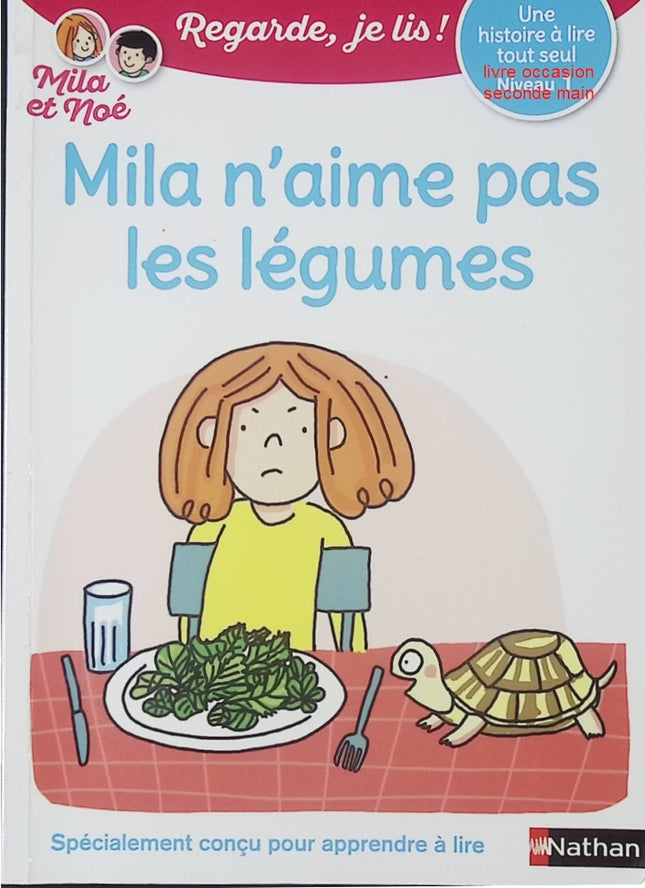 Regarde, je lis avec Noé et Mila - Lecture CP Niveau 1 - Mila n’aime pas les légumes - Livre d’apprentissage de la lecture pour enfants - livre