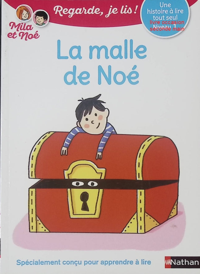 Regarde, je lis avec Noé et Mila - Lecture CP Niveau 1 - La malle de Noé - Livre d’apprentissage de la lecture pour enfants - livre