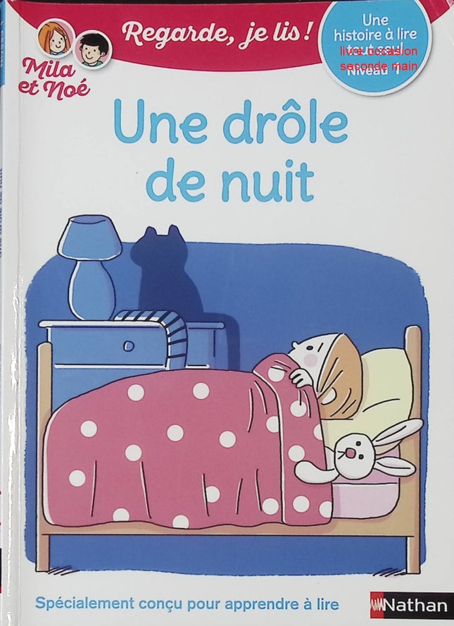 Regarde, je lis avec Noé et Mila - Lecture CP Niveau 1 - Une drôle de nuit - Livre d’apprentissage de la lecture pour enfants - livre