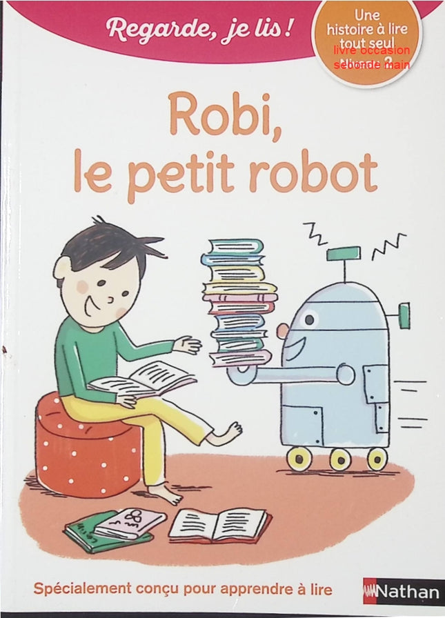 Regarde, je lis avec Noé et Mila - Lecture CP Niveau 2 - Robi le petit robot - Livre d’apprentissage de la lecture pour enfants - livre