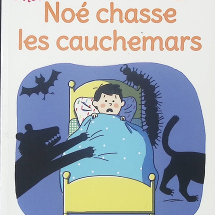 Regarde je lis ! - Une histoire à lire tout seul - Noé chasse les cauchemars - Lecture CP Niveau 2 - Livre d’apprentissage de la lecture pour enfants - livre