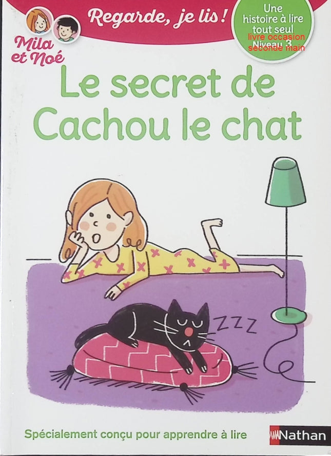 Regarde, je lis avec Noé et Mila - Lecture CP Niveau 3 - Le secret de Cachou le chat - Livre d’apprentissage de la lecture pour enfants - livre