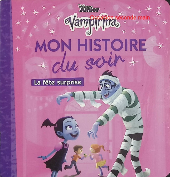 Vampirina – La fête surprise – Disney – Mon histoire du soir – Album jeunesse d'occasion - Livre
