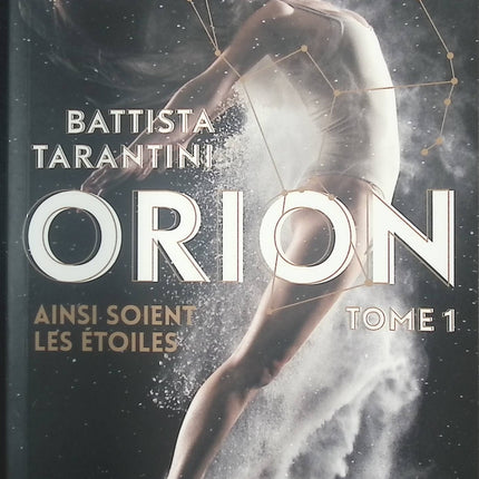 Orion - Tome 1 - Ainsi soient les étoiles – Battista Tarantini - livre