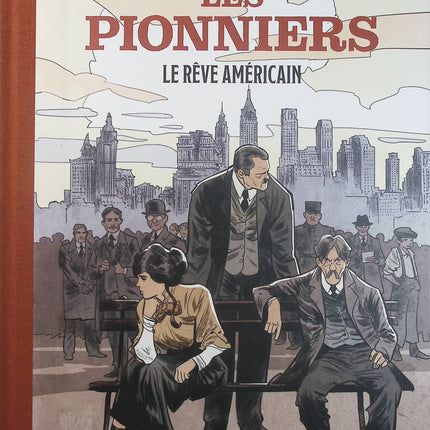 Les Pionniers Tome 2 – Le Rêve Américain – Damien Maric, Guillaume Dorison, Jean-Baptiste Hostache – BD historique sur la conquête de l’Ouest et le rêve américain - Livre BD