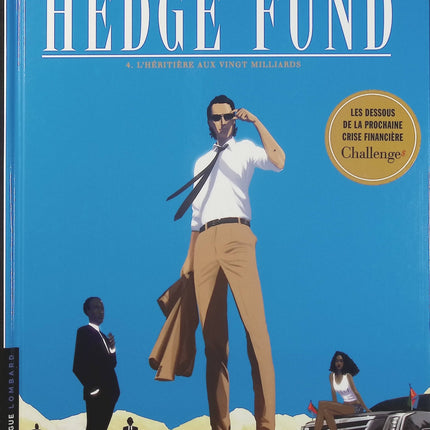 Hedge Fund Tome 4 – L’Héritière aux vingt milliards – Philippe Sabbah, Tristan Roulot, Patrick Hénaff – BD thriller financier et économique - Livre BD