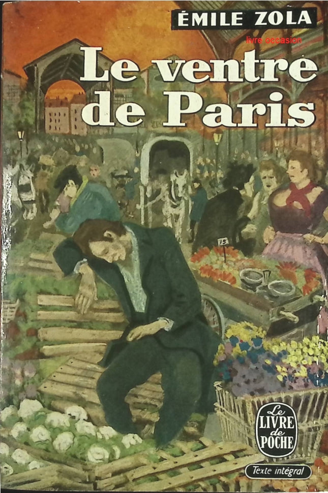 Le Ventre de Paris – Roman classique d’Émile Zola – Les Rougon-Macquart – Livre d’occasion - livre