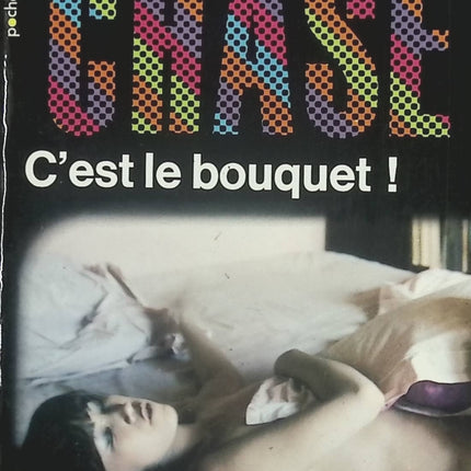 C'est le bouquet ! – James Hadley Chase – Livre d'occasion pas cher - livre