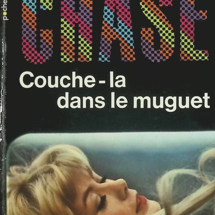 Couche-la dans le muguet – James Hadley Chase – Livre d'occasion - livre