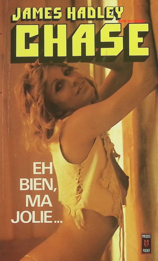 Eh bien, ma jolie… – James Hadley Chase – Livre d'occasion - livre