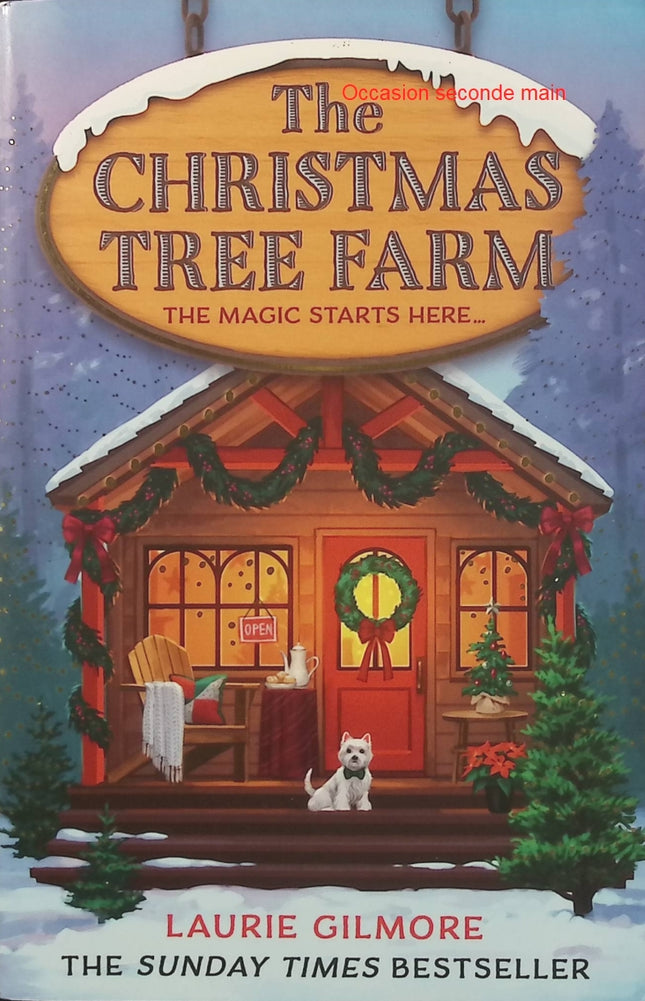 The Christmas Tree Farm – Laurie Gilmore – Romance de Noël anglaise, village chaleureux, amour et ambiance festive - Livre en Anglais