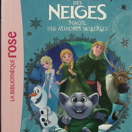 La Reine des Neiges – Tome 23 : Magie des aurores boréales – Sur la piste de Grand Pabbie – Bibliothèque Rose – aventure Arendelle Elsa Anna - Livre