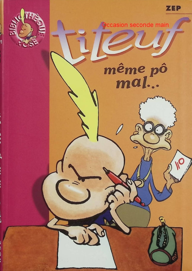 Titeuf – Tome 1 : Même pô mal – Zep – Bibliothèque Rose – roman jeunesse humour école bêtises - Livre