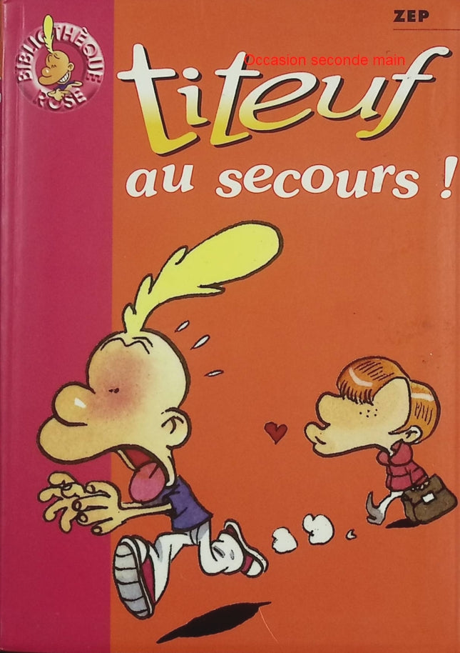 Titeuf – Tome 10 : Au secours – ZEP – Bibliothèque Rose – roman jeunesse humour école bêtises - Livre