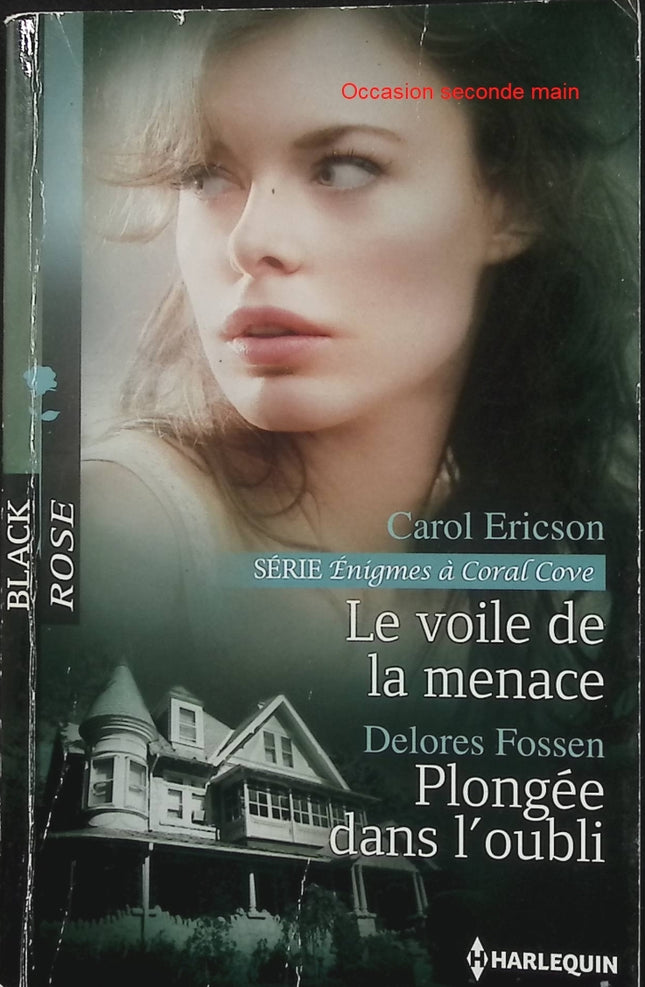 Le voile de la menace – Plongée dans l’oubli – Carol Ericson & Delores Fossen – Black Rose - Livre