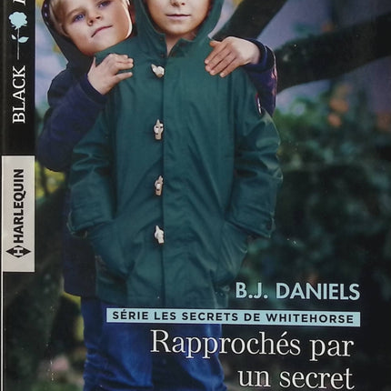 Rapprochés par un secret – Le mystère de Holiday Ranch – B.J. Daniels & Carla Cassidy – Black Rose - Livre