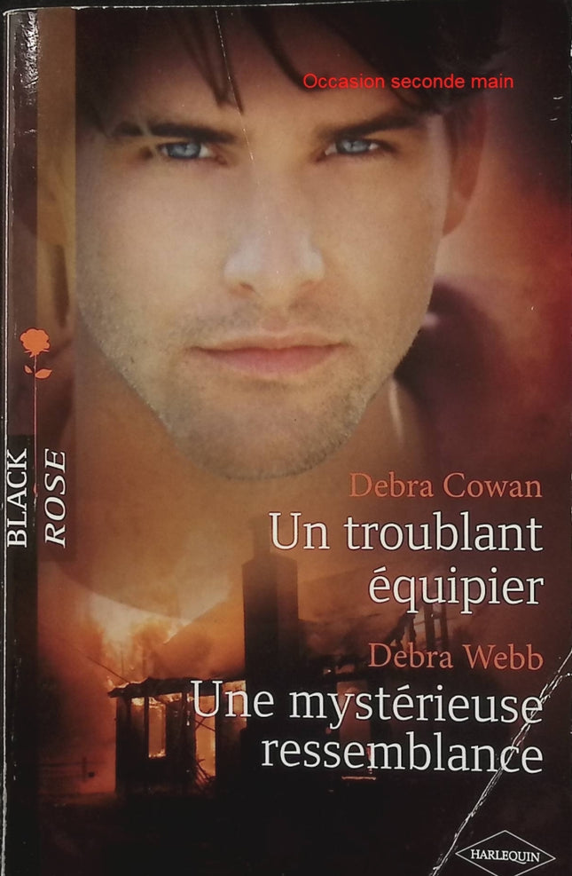 Un troublant équipier – Une mystérieuse ressemblance – Debra Cowan & Debra Webb – Black Rose - Livre
