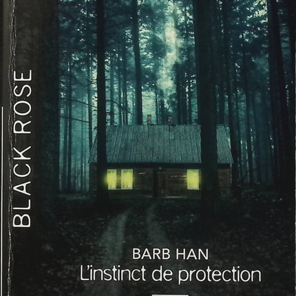 L'instinct de protection - Les disparus de Comanche Creek - Barb Han - Mallory Kane - Black Rose - Romance suspense - Enquête - Disparitions - Livre